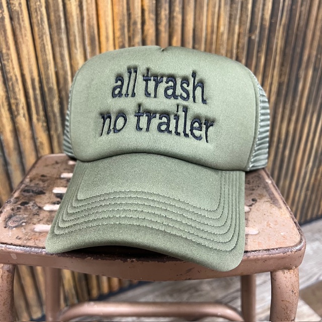 All Trash No Trailer Embroidered Foam Trucker