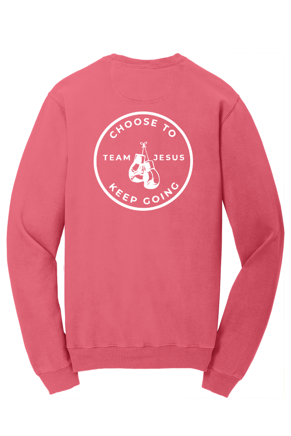 Choose to Keep Going Crewneck Sweatshirt PC098