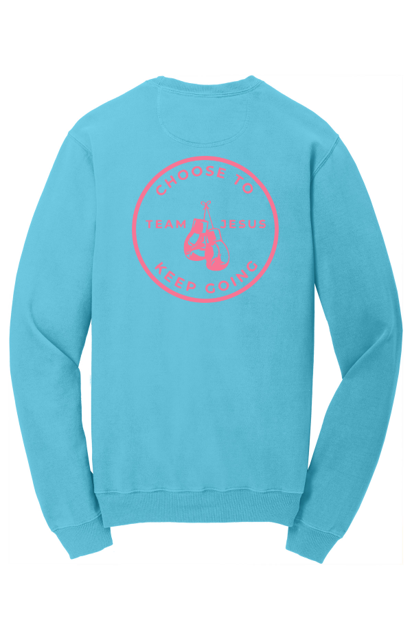 Choose to Keep Going Crewneck Sweatshirt PC098